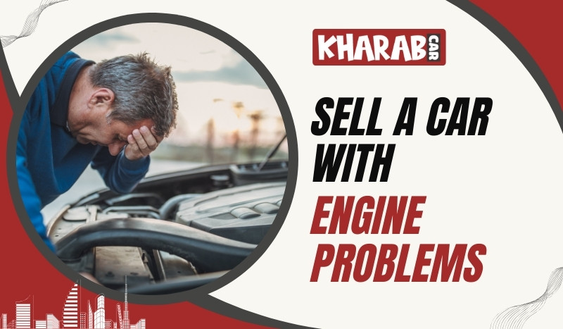 Sell a Car with Engine Problems